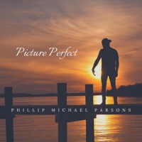 Picture Perfect - Single - Phillip Michael Parsons