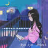 bye bye - AYANE