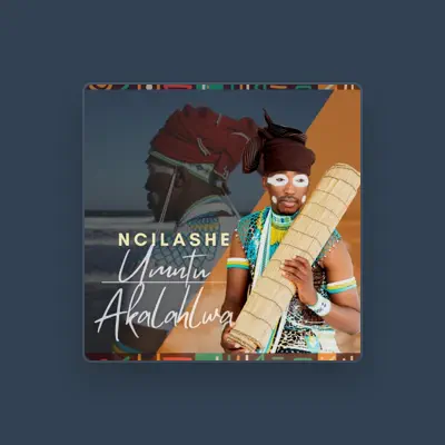 Listen to Ncilashe, watch music videos, read bio, see tour dates & more!