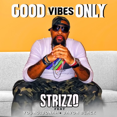 Good Vibes Only (feat. Young 1 Jonah & Javon Black) - Single