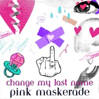 Change My Last Name - Single - Pink Maskerade