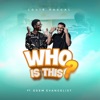 Who is this? (feat. Edem Evangelist) - Single