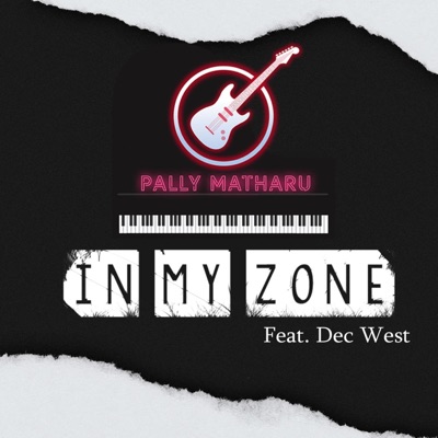 In My Zone (feat. Dec West) - Single