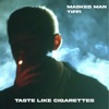 Tastes Like Cigarettes - Single