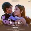 Tera Ho Raha Hoon (Lo-Fi Remix) - Single