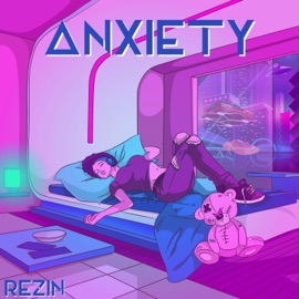 Anxiety Rezin