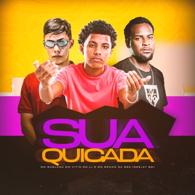 Sua Quicada (feat. DEEJAY GB) - Single