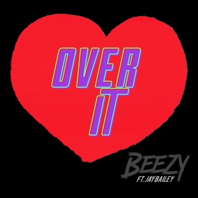 Over It (feat. Jay Bailey) - Single