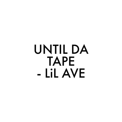 Until Da Tape - Single