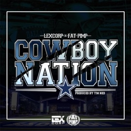 Cowboy Nation (feat. Lexcorp) Fat Pimp