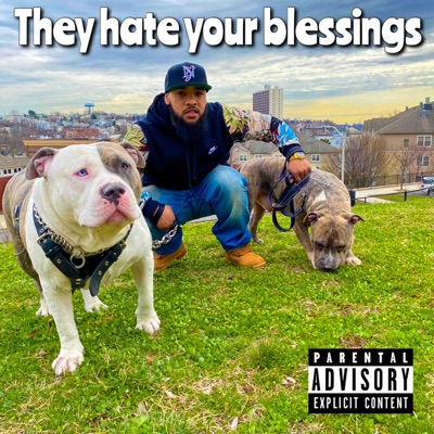 They Hate Your Blessings - Single