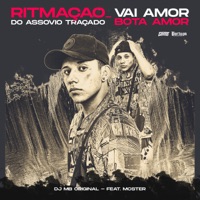 Ritmação do Assovio Traçado - Vai Amor, Bota Amor (feat. Mc Ster) - Single - DJ MB Original