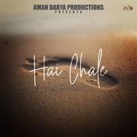 Hai Chale - Single - Aman Darya Band, Sidhant Choudhury & Vipin Lyricist