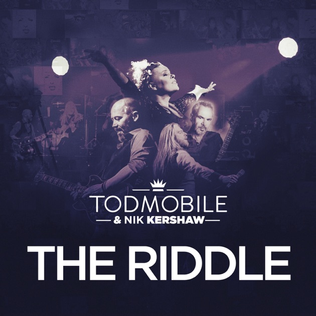 The Riddle by Todmobile & Nik Kershaw - Song on Apple Music