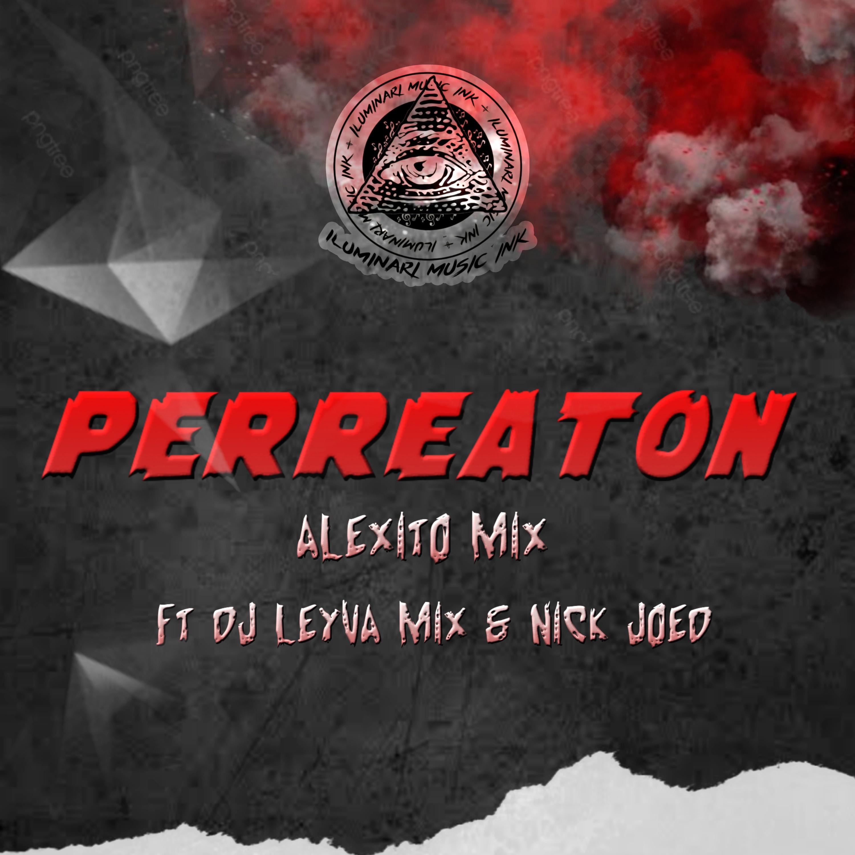Perreaton (feat. Dj Leyva Mix & Nick Joed) - Single
