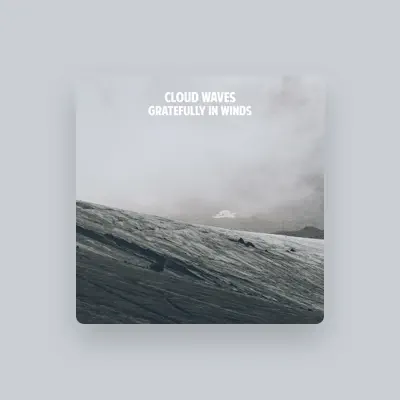 Listen to Cloud Waves, watch music videos, read bio, see tour dates & more!