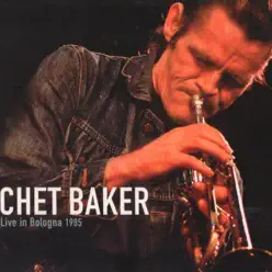 Live in Bologna 1985 - Chet Baker