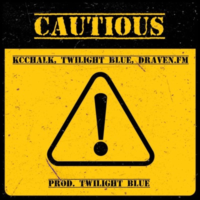 cautious (feat. KcChalk, Twilight Blue & draven.fm) - Single
