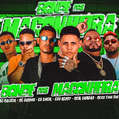 Bonde das Maconheira (feat. DJ Malicia, Meta Safadão & Messi Thug Dog) - Single