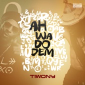 Tiwony - Ah Wa Do Dem