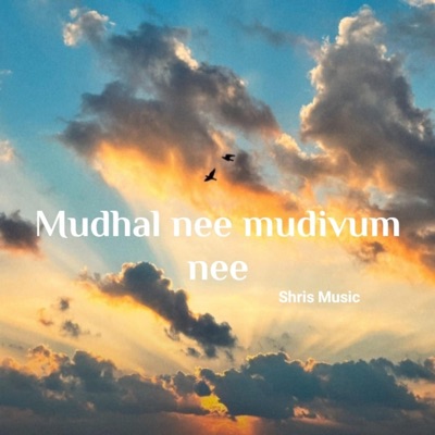 Shris Music - Mudhal Nee Mudivum Nee Unplugged