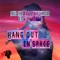 Hang out in Space (feat. Al Martino) - Single