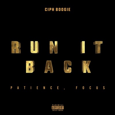 Run It Back... Patience, Focus - Single