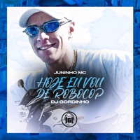 Hoje Eu Vou de Robocop - Single - Juninho MC & Dj Gordinho