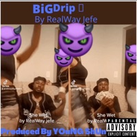 BiG Drip - Single - RealWay Mike Mike