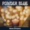 The Keys to the Evening - Powder Blue lyrics