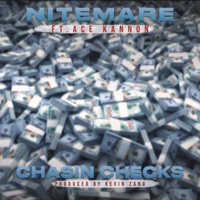 Chasin checks (feat. Ace Kannon) - Single - Nitemare