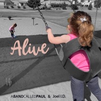 Alive - Single - A Band Called Paul & Joelid