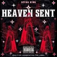 Heaven Sent - Single - Spyda King