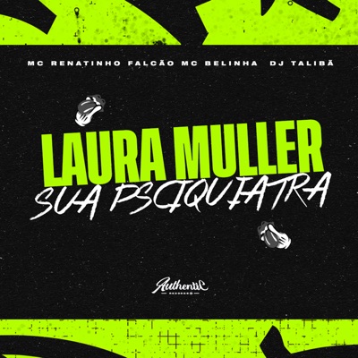 Laura Muller Sua Psiquiatra (feat. Mc Belinha) - Single