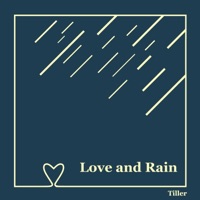 Love and Rain - Single - Tiller
