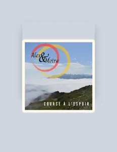 Ascolta Alex et Moïra, guarda video musicali, leggi la biografia, vedi le date del tour & altro!