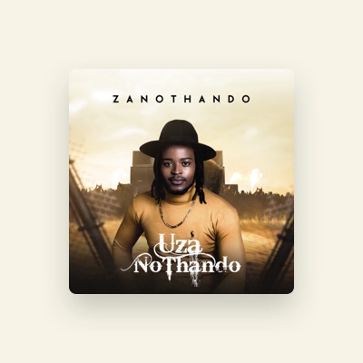 Listen to ZanoThando, watch music videos, read bio, see tour dates & more!