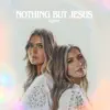 Nothing But Jesus