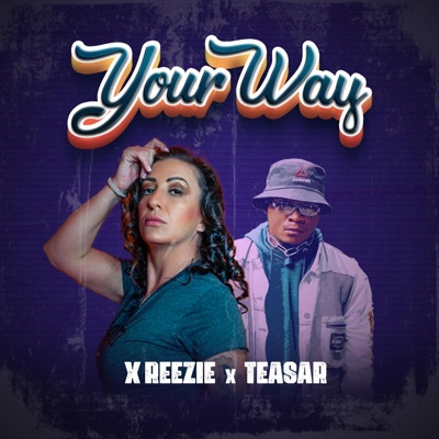 Your Way (feat. Teasar) - Single