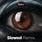 Eyes (Slowed Remix) - Sermx lyrics