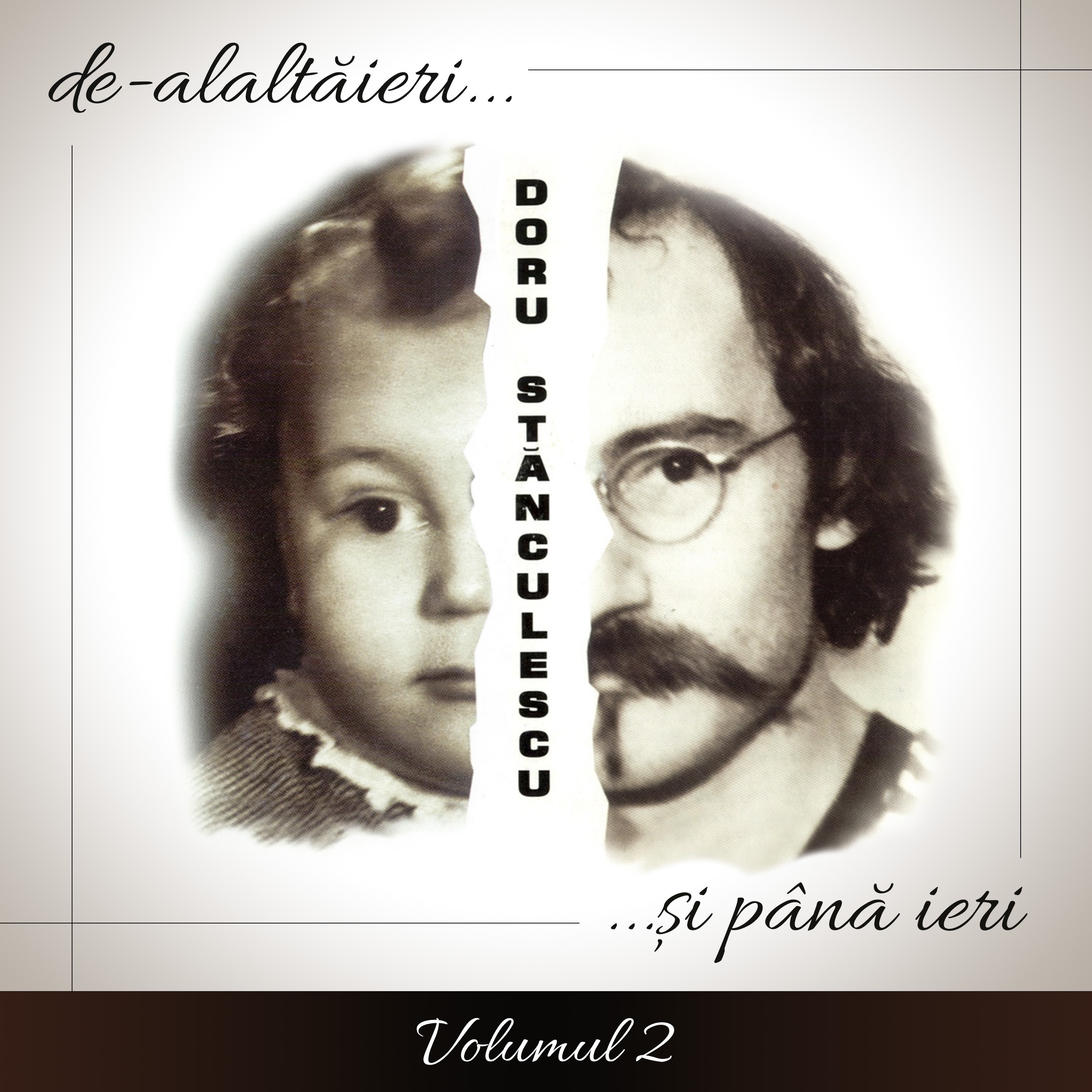 De-Alaltăieri Și Până Ieri, Vol. 2