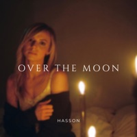Over the Moon (Acoustic Version) - Single - Hasson