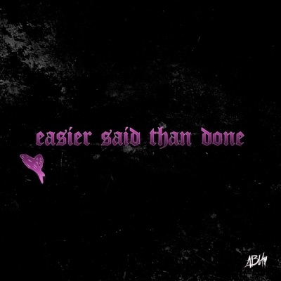 Easier Said Than Done - Single