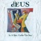 Deus - Roses