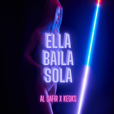 Ella Baila Sola (feat. Al Safir) - Single