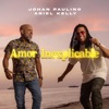 AMOR INEXPLICABLE (feat. ARIEL KELLY) - Single