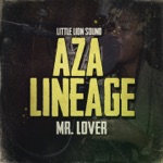 Little Lion Sound & Aza Lineage - Mr. Lover