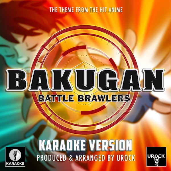Bakugan Battle Brawlers Main Theme (From "Bakugan Battle Brawlers")
