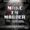 Make Em Madder (feat. Level & Poppa Hussein) - Arthur Young lyrics
