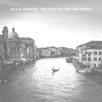 The Days of Wine and Roses - Single - Ola W Jansson